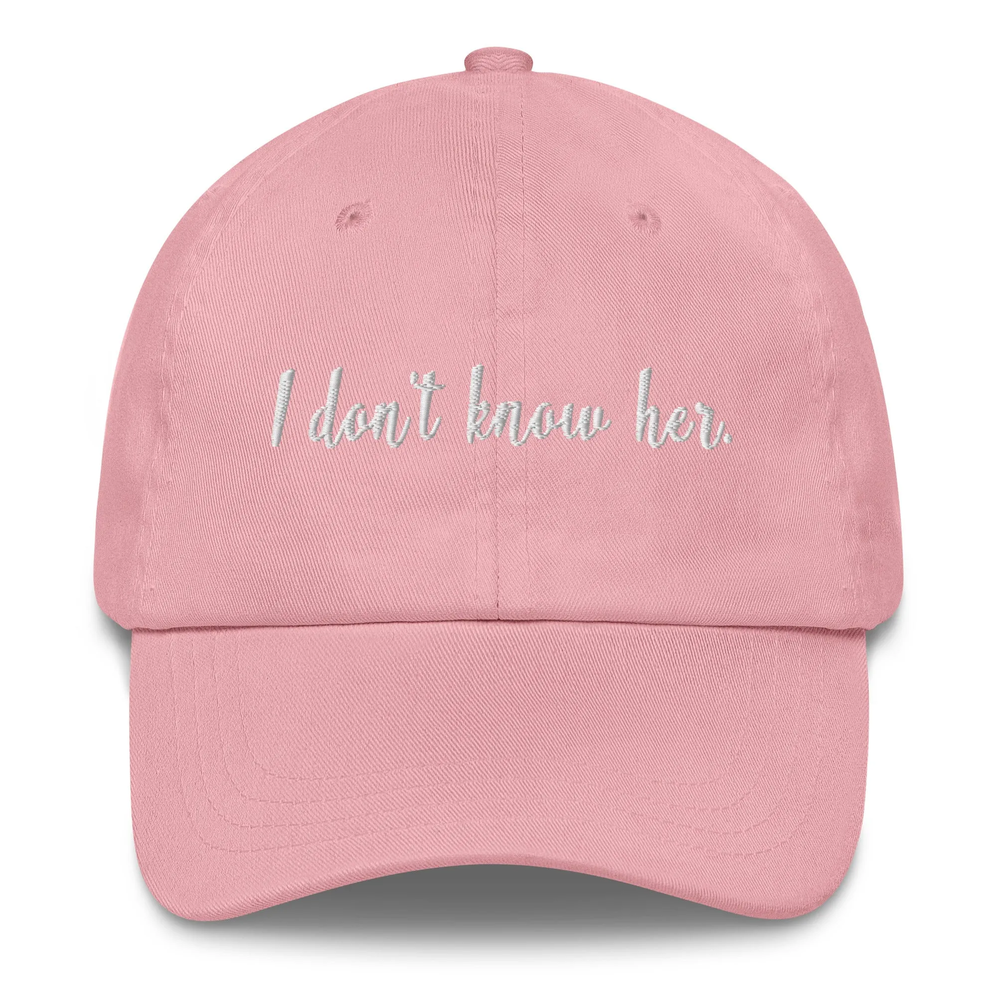 I Don't Know Her Dad Hat