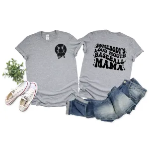 Loud Mouth Baseball Mama - Bella   Canvas Adult Unisex Tee